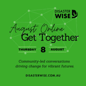 DisasterWISE August Online Get-Together