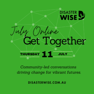 DisasterWISE July Online Get-Together
